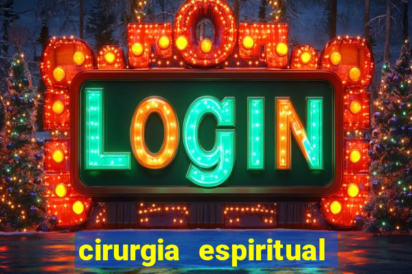 cirurgia espiritual marlon santos